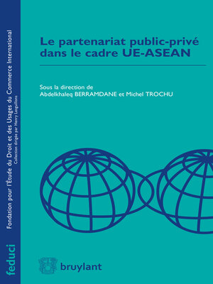 cover image of Le partenariat public-privé dans le cade UE-ASEAN